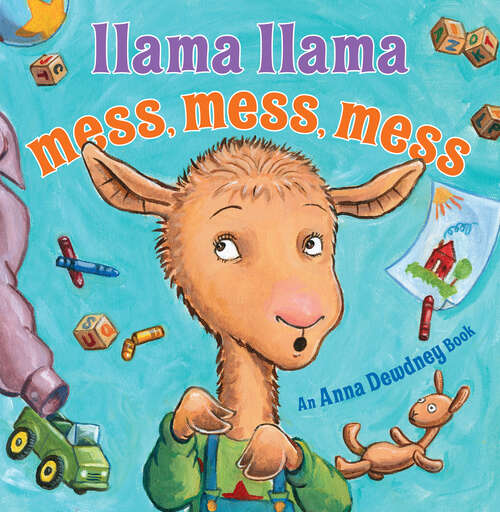 Book cover of Llama Llama Mess Mess Mess (Llama Llama)