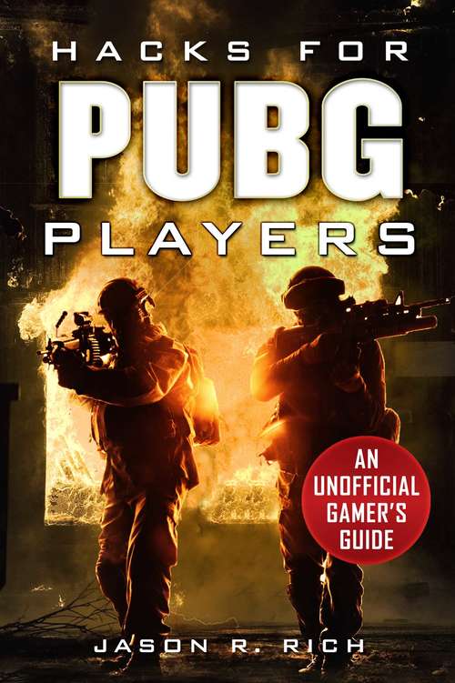 Book cover of Hacks for PUBG Players: An Unofficial Gamer's Guide