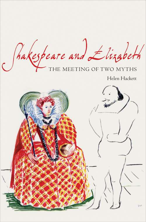 Book cover of Shakespeare and Elizabeth: The Meeting of Two Myths