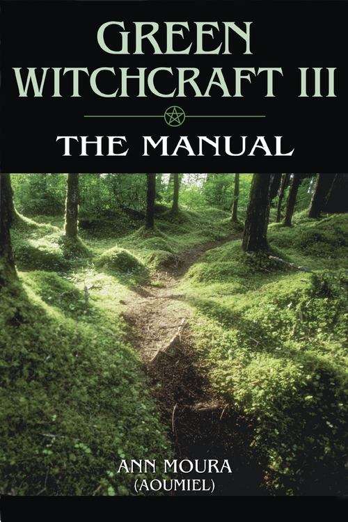 Book cover of Green Witchcraft III: The Manual