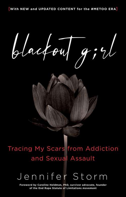 Book cover of Blackout Girl: Tracing My Scars from Addiction and Sexual Assault, With New and Updated Content for the #MeToo Era