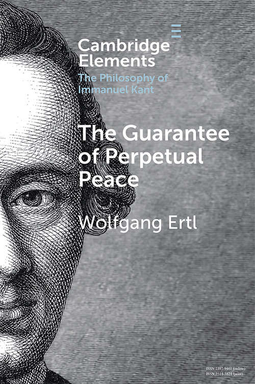 Book cover of The Guarantee of Perpetual Peace (Elements in the Philosophy of Immanuel Kant)