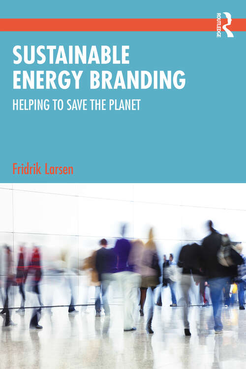 Book cover of Sustainable Energy Branding: Helping to Save the Planet
