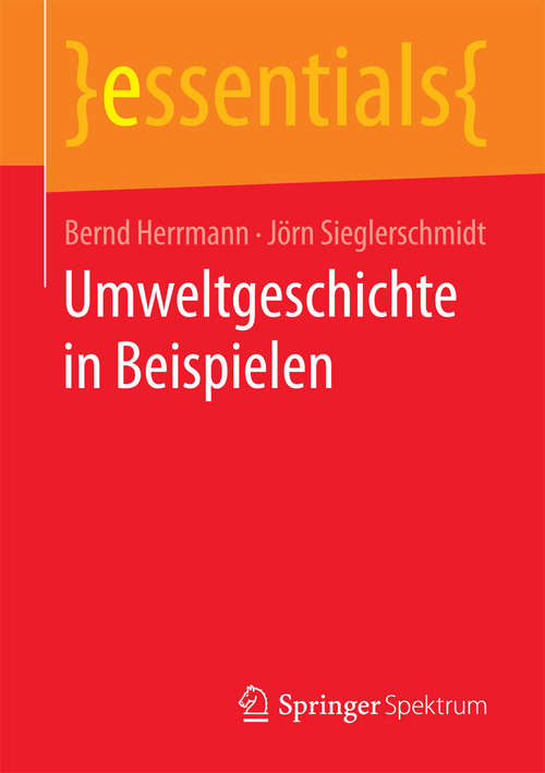 Book cover of Umweltgeschichte in Beispielen (essentials)