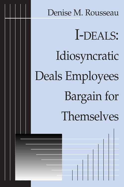 Book cover of I-deals: Idiosyncratic Deals Employees Bargain for Themselves