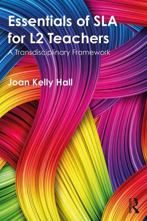 Book cover of Essentials of SLA for L2 Teachers: A Transdisciplinary Framework