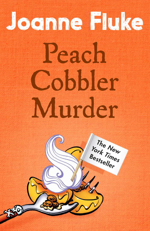 Book cover of Peach Cobbler Murder: Rivalry and murder in a deliciously cosy mystery (Hannah Swensen)