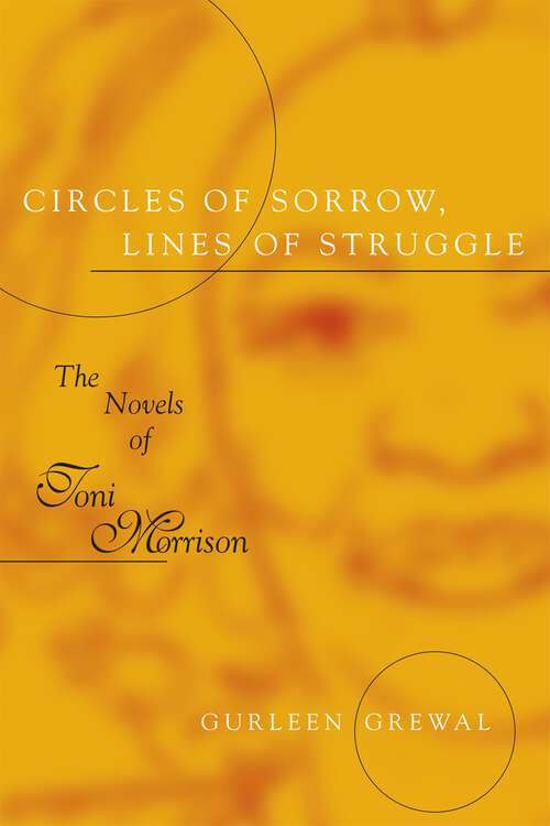 Book cover of Circles of Sorrow, Lines of Struggle: The Novels of Toni Morrison (Southern Literary Studies)