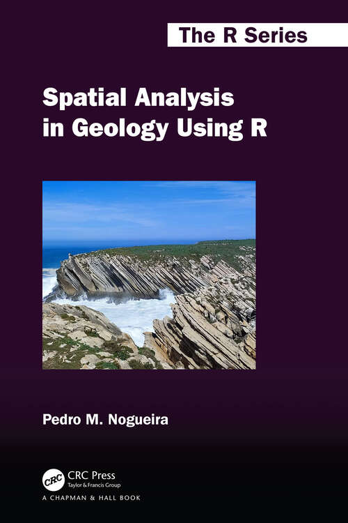 Book cover of Spatial Analysis in Geology Using R (Chapman & Hall/CRC The R Series)