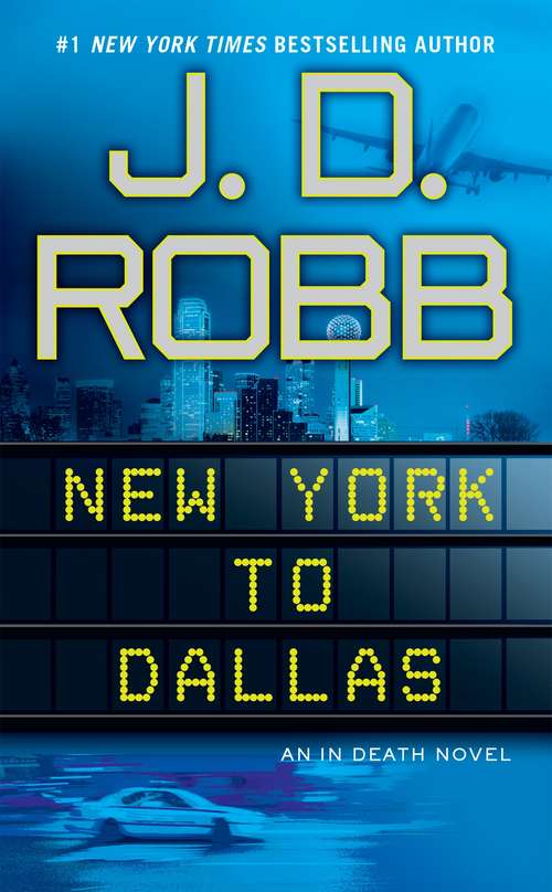 Book cover of New York To Dallas (In Death #33)