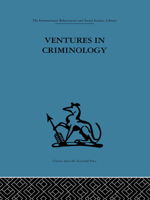 Book cover of Ventures in Criminology: Selected recent papers