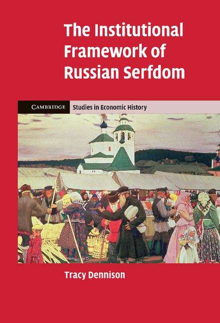 Book cover of The Institutional Framework of Russian Serfdom
