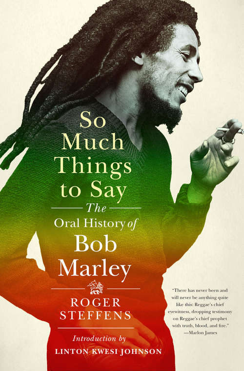 Book cover of So Much Things to Say: The Oral History Of Bob Marley