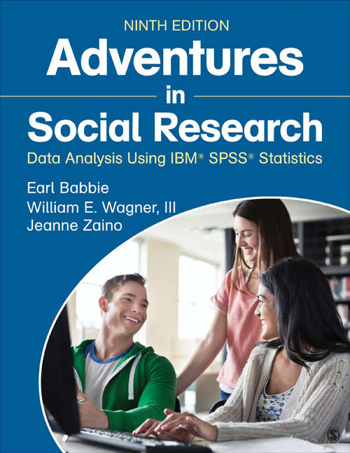 Book cover of Adventures in Social Research: Data Analysis Using IBM® SPSS® Statistics