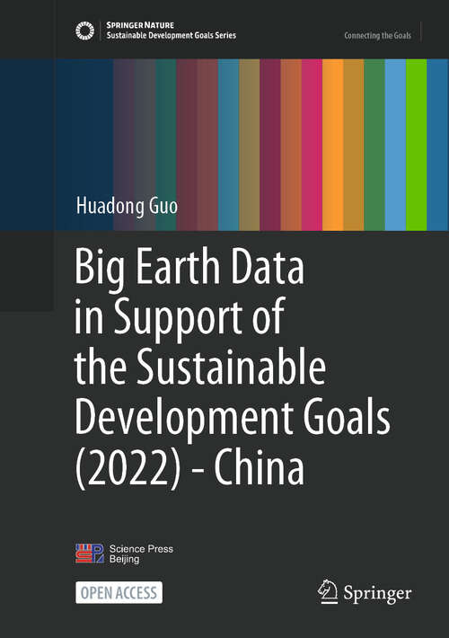 Book cover of Big Earth Data in Support of the Sustainable Development Goals (2024) (Sustainable Development Goals Series)