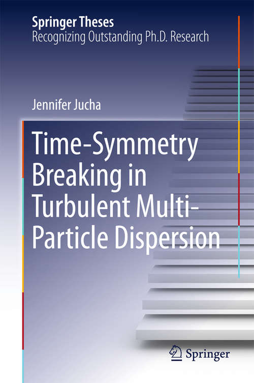 Book cover of Time-Symmetry Breaking in Turbulent Multi-Particle Dispersion