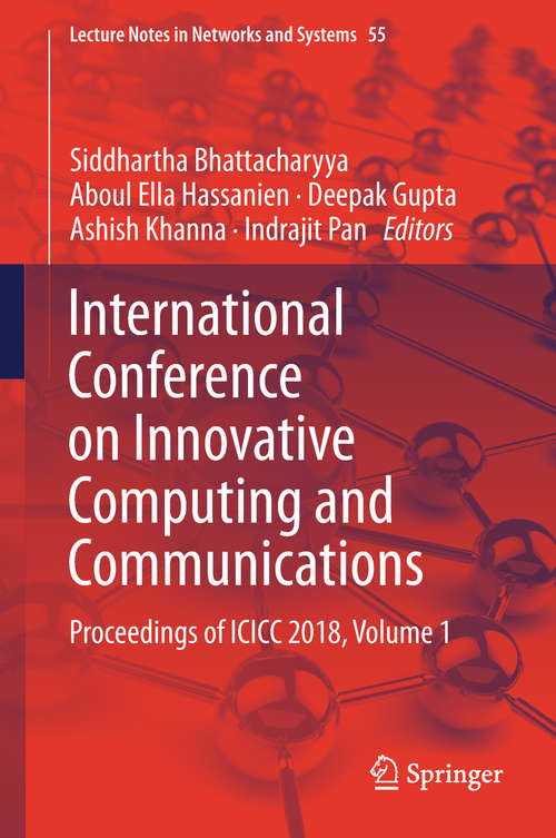 Book cover of International Conference on Innovative Computing and Communications: Proceedings Of Icicc 2018, Volume 2 (Lecture Notes in Networks and Systems #56)