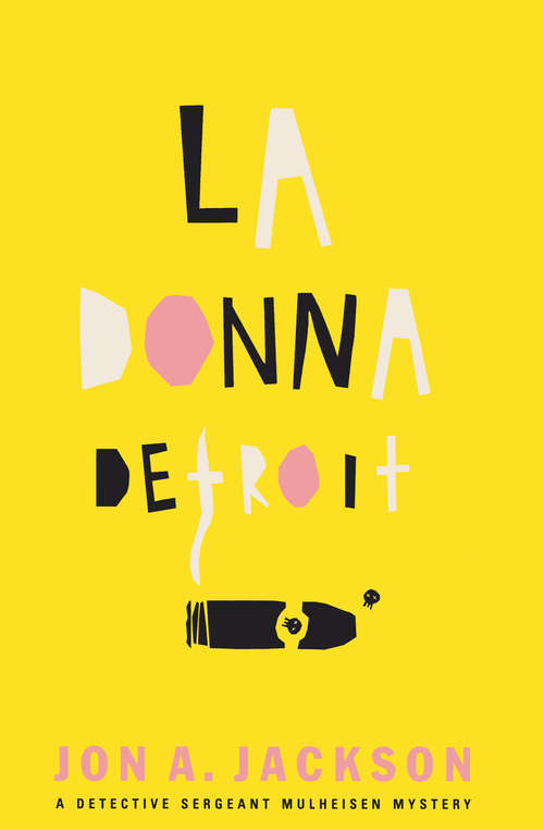 Book cover of La Donna Detroit: A Detective Sergeant Mulheisen Mystery (The Detective Sergeant Mullheisen Mysteries)