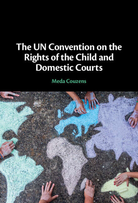 Book cover of The UN Convention on the Rights of the Child and Domestic Courts