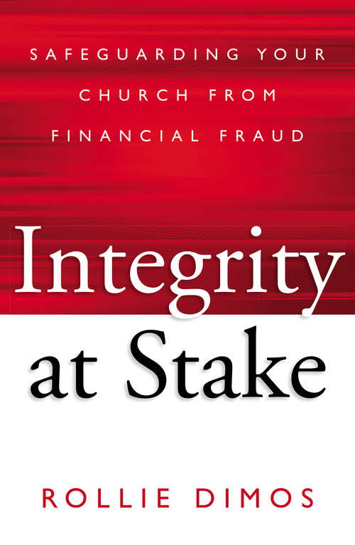Book cover of Integrity at Stake: Safeguarding Your Church from Financial Fraud