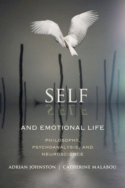 Book cover of Self and Emotional Life: Philosophy, Psychoanalysis, and Neuroscience (Insurrections: Critical Studies in Religion, Politics, and Culture)