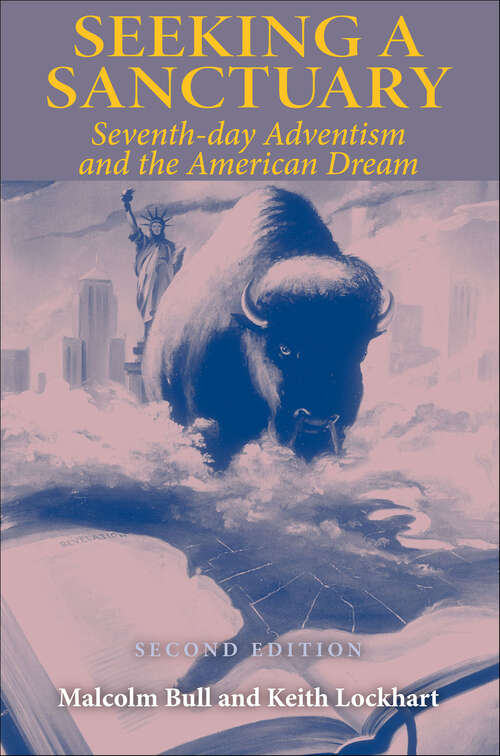 Book cover of Seeking a Sanctuary: Seventh-day Adventism and the American Dream (2)