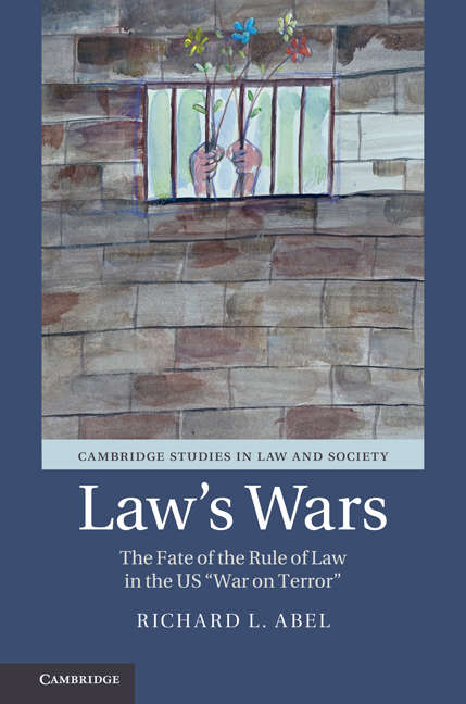 Book cover of Law's Wars: The Fate of the Rule of Law in the US 'War on Terror' (Cambridge Studies in Law and Society)