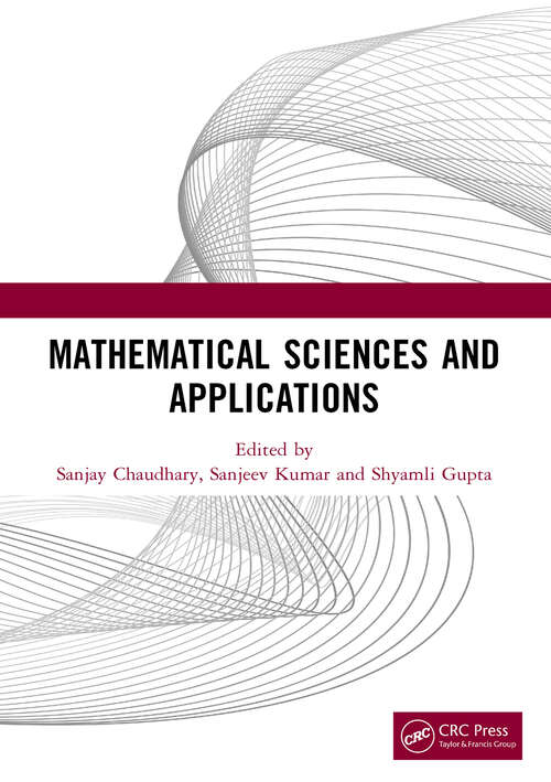 Book cover of Mathematical Sciences and Applications: Proceedings of the International Conference on Mathematical Sciences and Applications (ICMSA 2023)