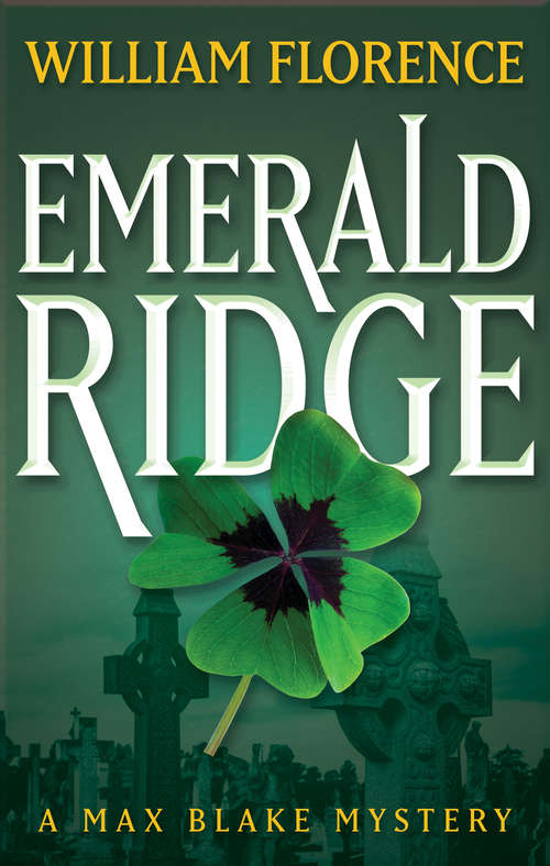 Book cover of Emerald Ridge: A Max Blake Mystery (The Max Blake Mysteries #6)