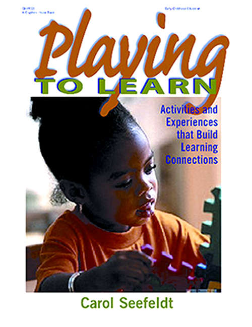 Book cover of Playing to Learn: Activities and Experiences that Build Learning Connections