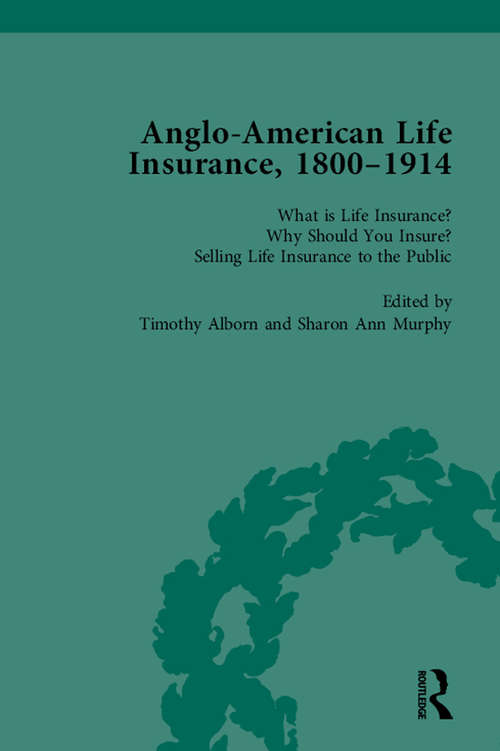 Book cover of Anglo-American Life Insurance, 1800-1914 Volume 1 (4)