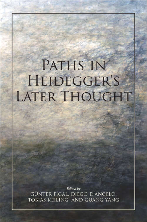 Book cover of Paths in Heidegger's Later Thought (Studies in Continental Thought)