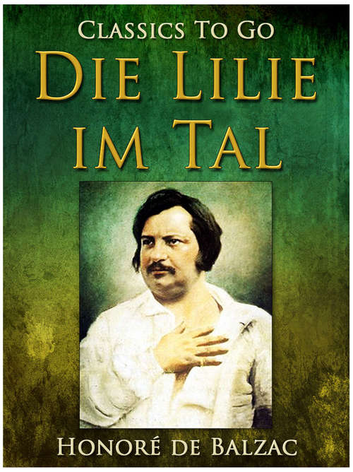 Book cover of Die Lilie im Tal (Classics To Go)