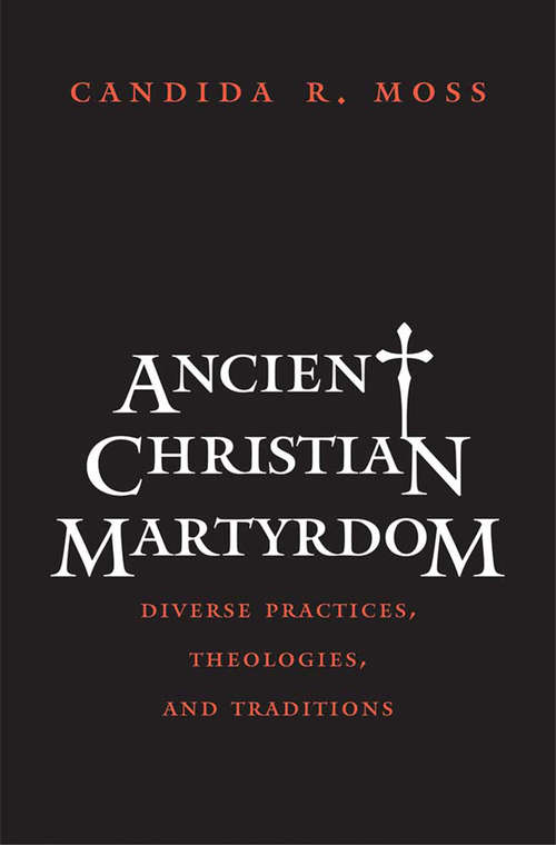 Book cover of Ancient Christian Martyrdom