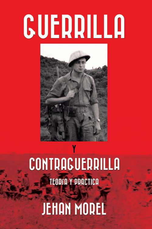 Book cover of Guerrilla y Contraguerrilla: Teoría y Práctica