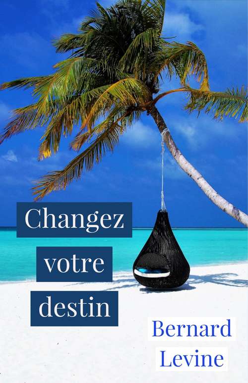 Book cover of Changez votre destin