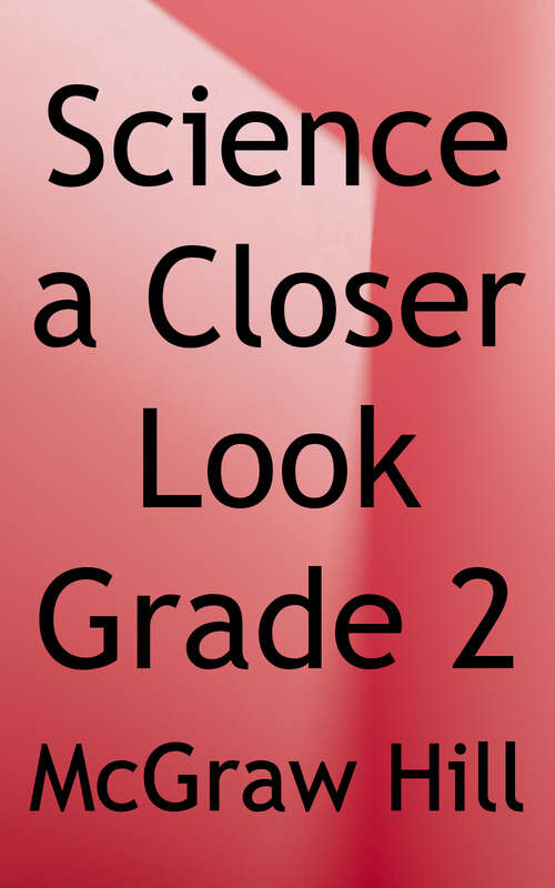 Book cover of Science: A Closer Look (Elementary Science Closer Look Series)