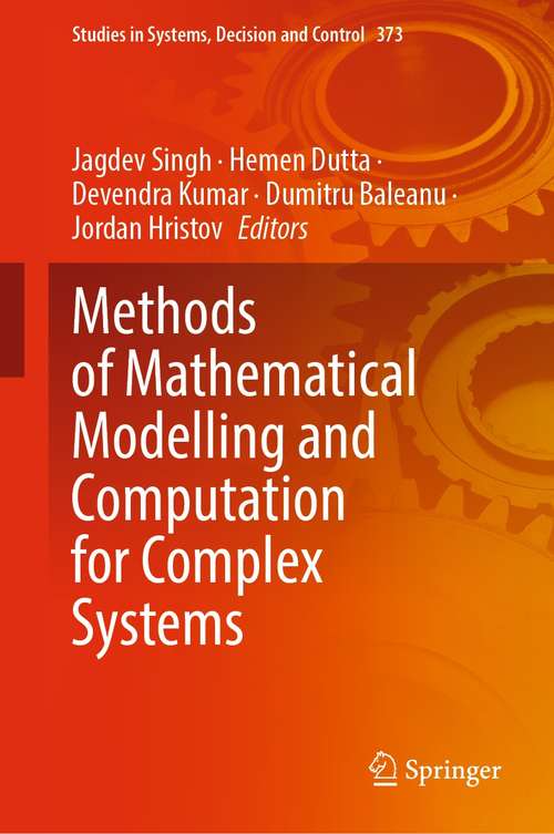 Book cover of Methods of Mathematical Modelling and Computation for Complex Systems (1st ed. 2022) (Studies in Systems, Decision and Control #373)