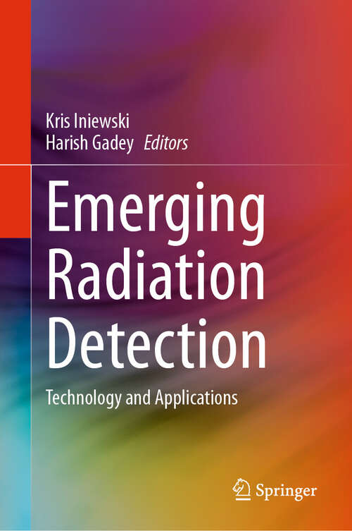 Book cover of Emerging Radiation Detection: Technology and Applications (2024)