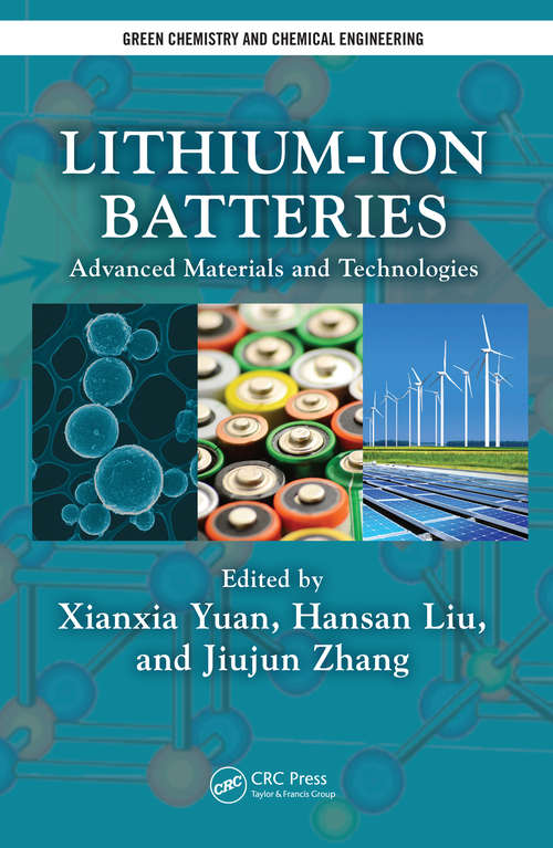 Book cover of Lithium-Ion Batteries: Advanced Materials and Technologies (Green Chemistry and Chemical Engineering)