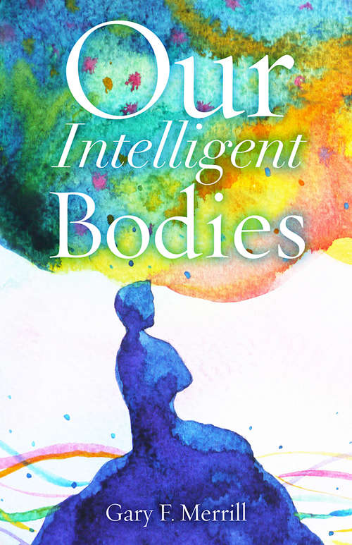 Book cover of Our Intelligent Bodies