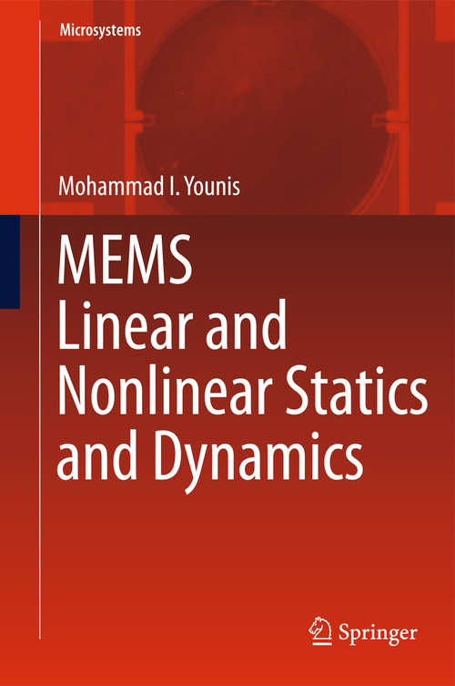 Book cover of MEMS Linear and Nonlinear Statics and Dynamics