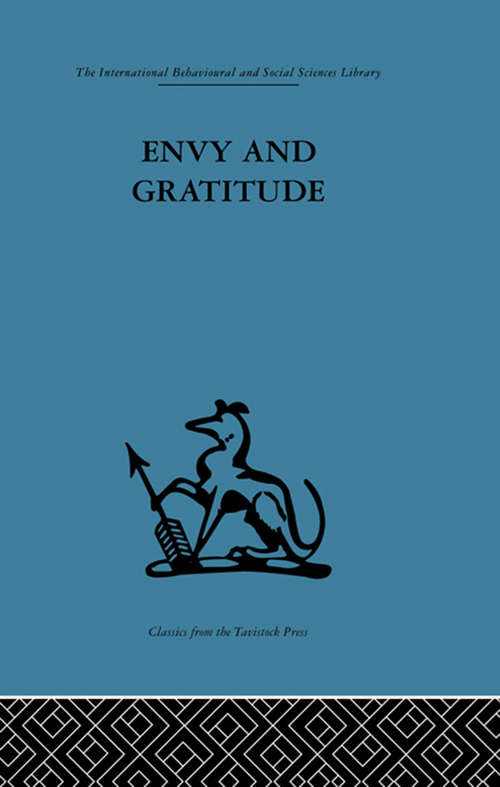 Book cover of Envy and Gratitude: A study of unconscious sources