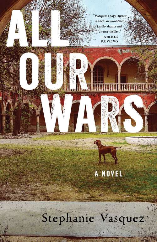 Book cover of All Our Wars: A Novel