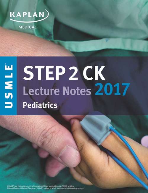 Book cover of USMLE Step 2 CK Lecture Notes 2017: Pediatrics