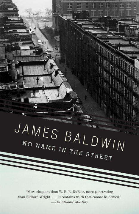 Book cover of No Name in the Street: Notes Of A Native Son / Nobody Knows My Name / The Fire Next Time / No Name In The Street / The Devil Finds Work (Vintage International #1)