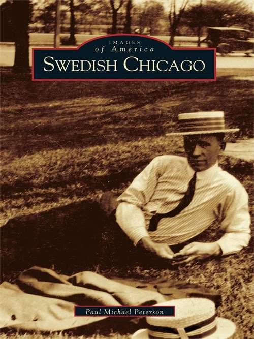 Book cover of Swedish Chicago (Images of America)