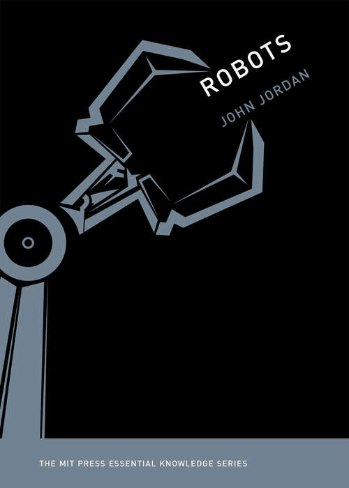 Book cover of Robots: The Mit Press Essential Knowledge Series (The MIT Press Essential Knowledge series)