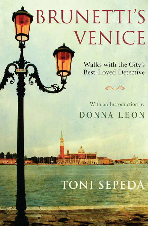 Book cover of Brunetti's Venice: Walks with the City's Best-Loved Detective