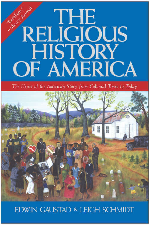 Book cover of The Religious History of America: The Heart of the American Story from Colonial Times to Today